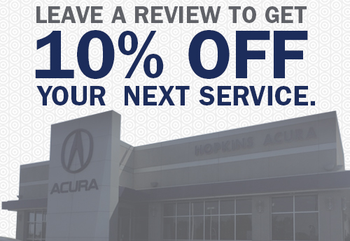 10% off next service special at Hopkins Acura of Fairfield